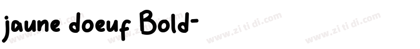 jaune doeuf Bold字体转换 jaune doeuf Bold字体转换